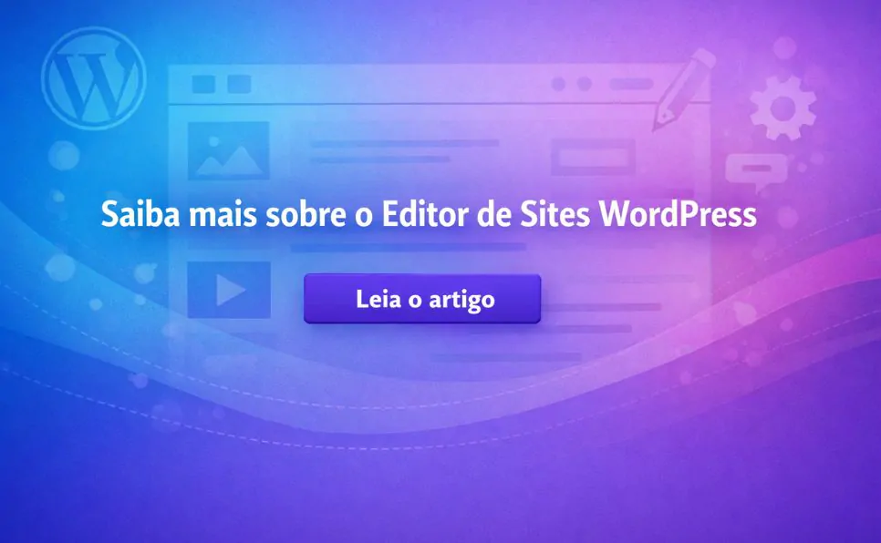 Imagem do Artigo Editor de Sites WordPress para Iniciantes Crie Seu Site Sem Saber Programar